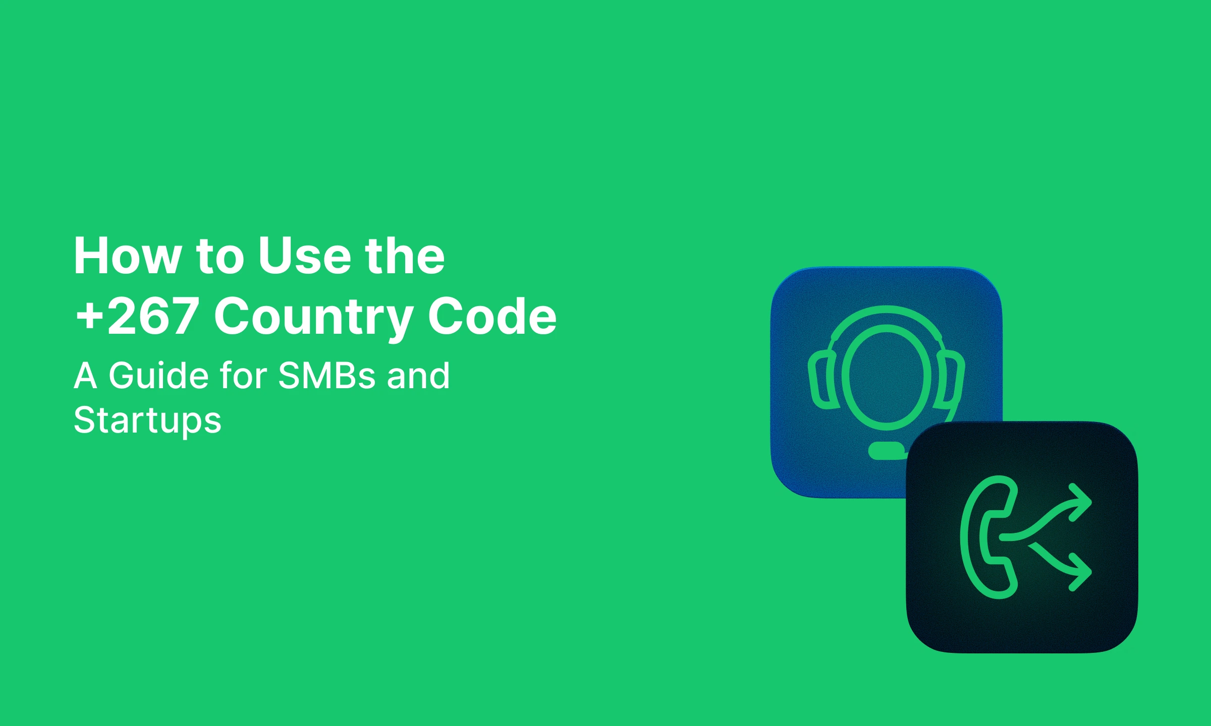 how to use +267 country code